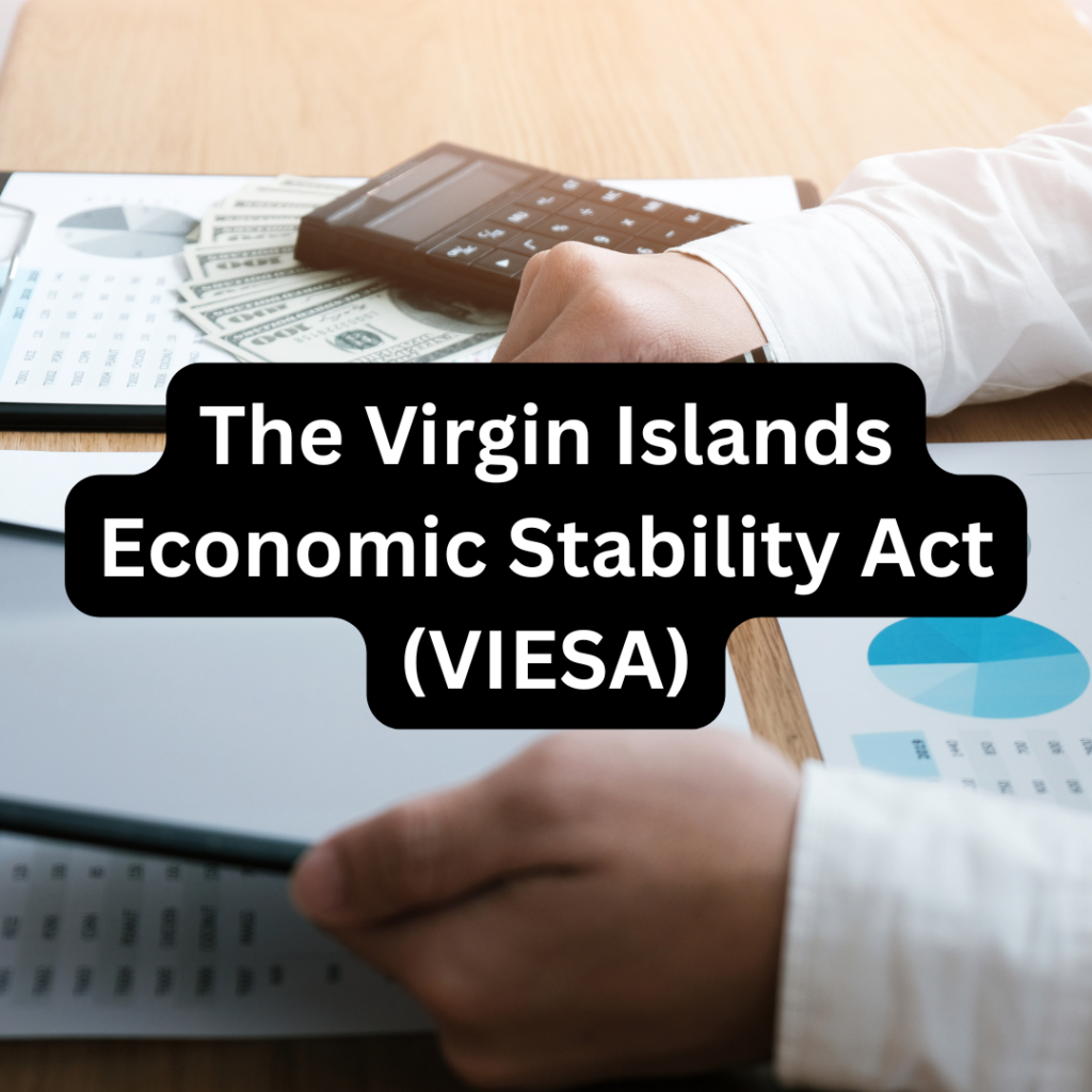 Virgin Islands Economic Stability Act Explained (VIESA)